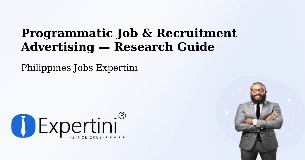 Programmatic Job & Recruitment Advertising — Research Guide – Damayan