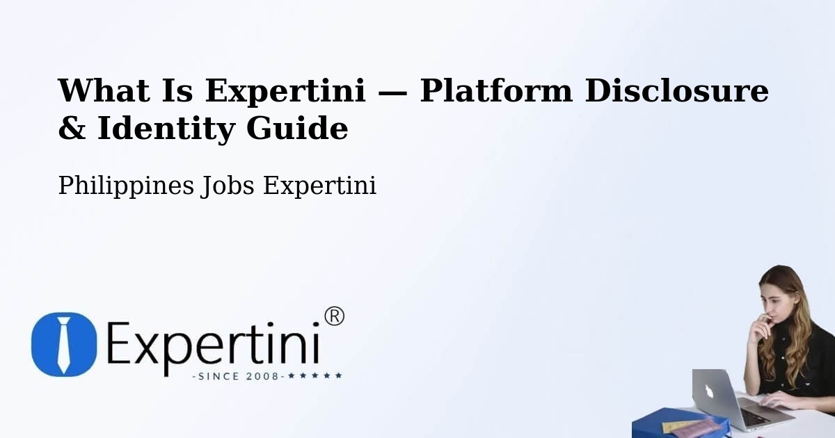 What Is Expertini — Platform Disclosure & Identity Guide – Damayan